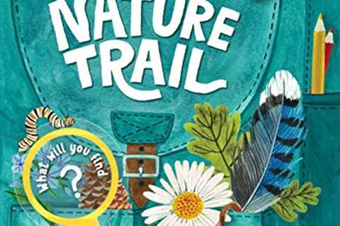 Backpack Explorer: On the Nature Trail: What Will You Find?