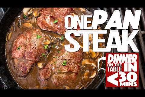 ONE PAN STEAK DINNER ON THE TABLE IN UNDER 30 MINUTES! | SAM THE COOKING GUY
