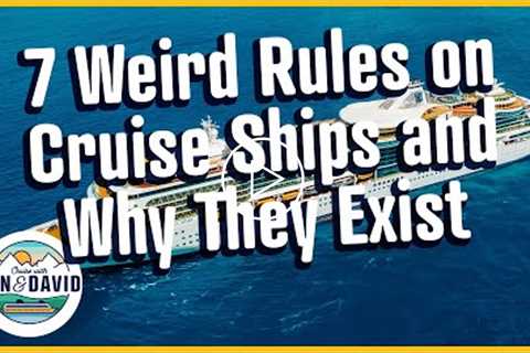 7 Weird Rules on Cruise Ships and Why They Exist