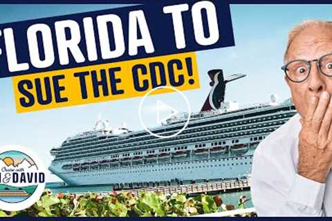 OMG: THE State of Florida to SUE THE CDC!!! Cruise News
