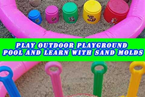 Play Outdoor Playground Pool and Learn with Sand Molds