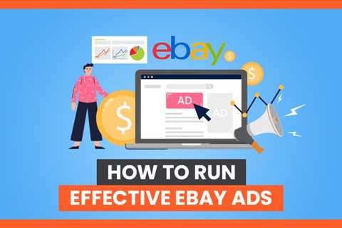 How to Run Effective eBay Ads