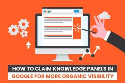 How to Claim Knowledge Panels in Google For More Organic Visibility