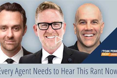 This 15-Minute Rant Could Be Extremely Valuable for Your Real Estate Business