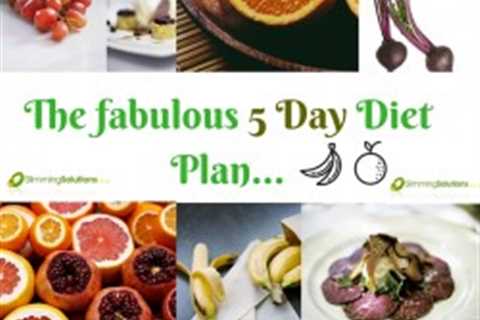 The Fabulous 5 Day Diet Plan