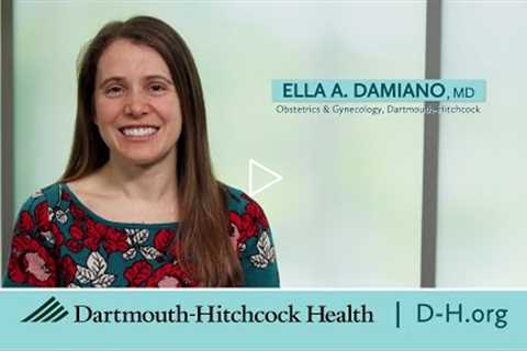 Ella A. Damiano, MD, Dartmouth-Hitchcock Obstetrics and Gynecology