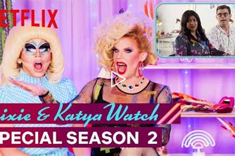 Drag Queens Trixie Mattel &amp; Katya React to Special: Season 2 | I Like to Watch | Netflix