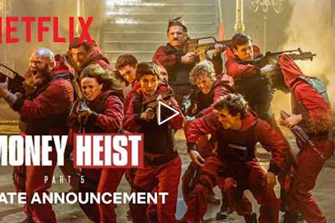 Money Heist: Part 5 | Date Announcement | Netflix