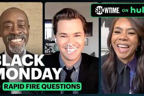 Rapid Fire Questions: Don Cheadle, Regina Hall, &amp; Andrew Rannells - Black Monday • Showtime on..