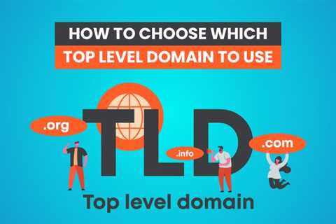 How to Choose Which Top Level Domain to Use