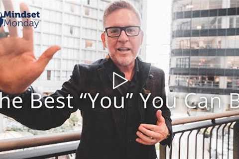 The Best “You” You Can Be