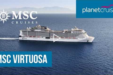MSC Virtuosa | A Masterpiece At Sea | Planet Cruise