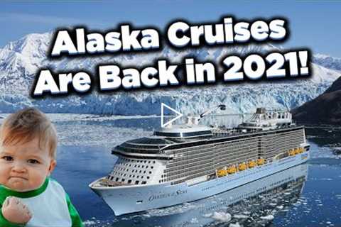 Cruises restarting in Alaska this summer!!