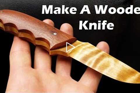 Make A Wooden Hunting Knife
