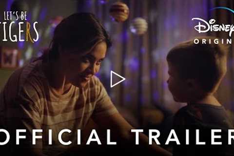 Let's Be Tigers | Official Trailer | Disney+