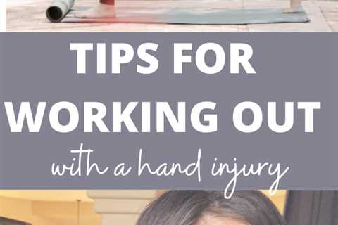 Tips for working out with a hand injury