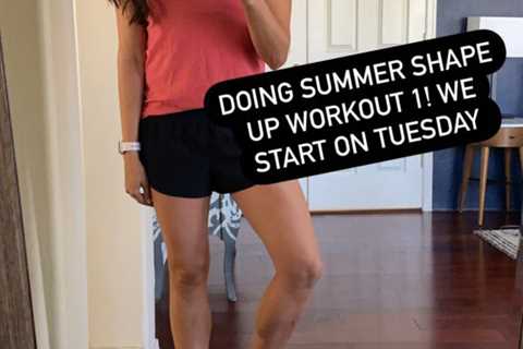 Summer Shape Up is here! + workout #1