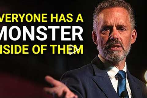 CONFRONT THE MONSTER INSIDE OF YOU | Jordan Peterson Motivation
