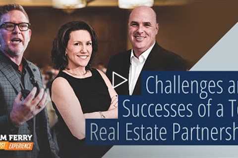 Challenges and Successes of a Top Real Estate Partnership
