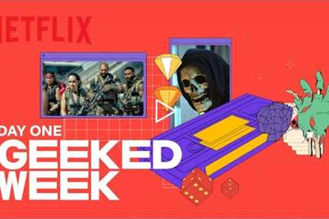 GEEKED WEEK - Day 1 | Netflix