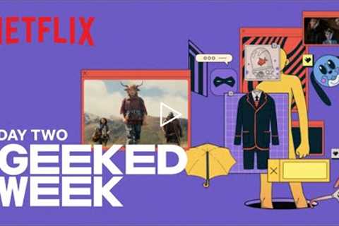GEEKED WEEK - Day 2 | Netflix