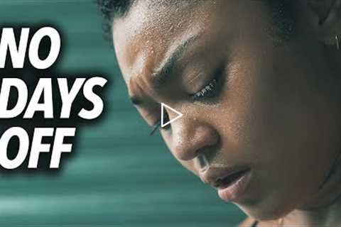 NO DAYS OFF - Motivational Speech