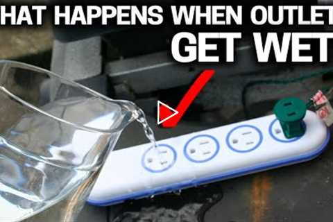 What REALLY HAPPENS WHEN YOU SPILL WATER in an OUTLET?