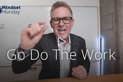 10% is the Moment of Inspiration, 90% is the Work | Mindset Monday