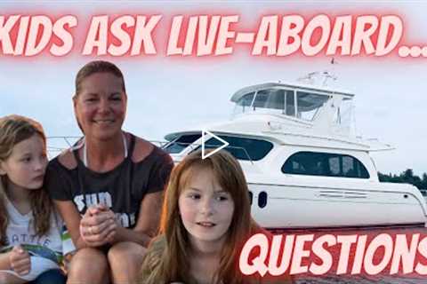 Kids Ask Questions about Living on a Boat