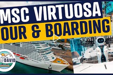 MSC Virtuosa Cruise Ship Tour and NEW Boarding Process