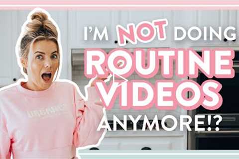 I'm NOT Doing Routine Videos Anymore!?
