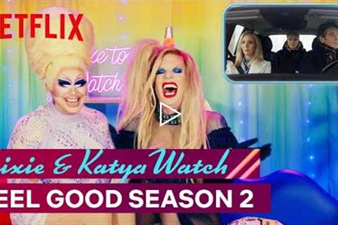 Drag Queens Trixie Mattel &amp; Katya React to Feel Good Season 2 | I Like to Watch | Netflix