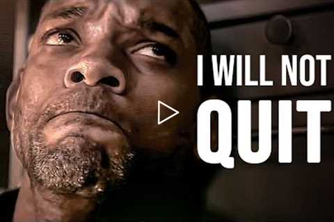I WILL NOT QUIT - Powerful Motivational Speech