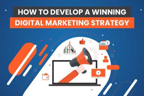 How to Create a Successful Digital Marketing Strategy (With Examples)