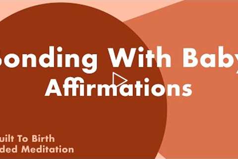 BONDING WITH BABY AFFIRMATIONS | Postpartum Guided Meditation