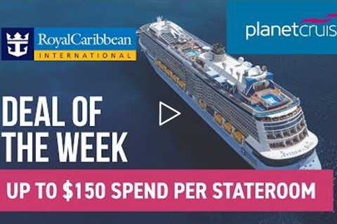 Spain &amp; France cruise on Anthem of the Seas | Deal of the Week | Planet Cruise