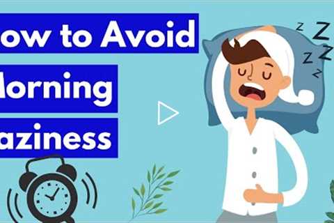11 Ways to avoid morning laziness