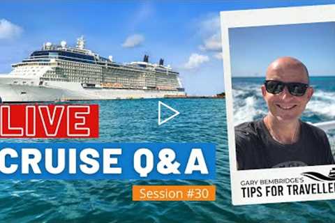 LIVE Cruise Q&amp;A Hour #30 - Your Questions Answered - Saturday 26 June 2021