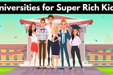 10 Universities Where Super Rich Kids go
