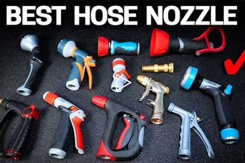 FINDING the BEST HOSE NOZZLE for 2021