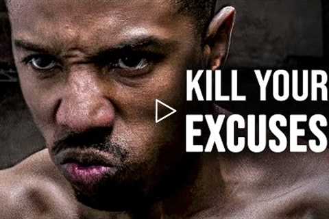 KILL YOUR EXCUSES - Motivational Speech