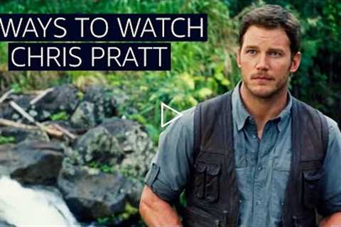 3 Ways To Watch Chris Pratt Now | Prime Video