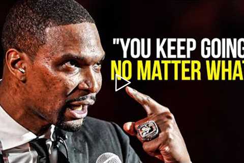 NO MATTER HOW HARD IT GETS! - Powerful Motivational Speech for Success - Chris Bosh Motivation
