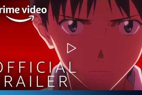 EVANGELION: 3.0+1.01 THRICE UPON A TIME - Official Trailer | Prime Video
