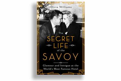 The History of a Palatial Hotel and Its Famous Guests, From Kings and Spies to Presidents and Poets