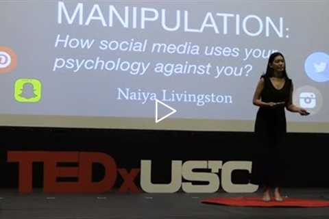 How Social Media Manipulates Your Psychology | Naiya Livingston | TEDxYouth@UpperStClair