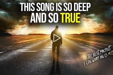 This Song Really Hits You Deep In Your Soul (The Best Project I Can Work On Is Myself)
