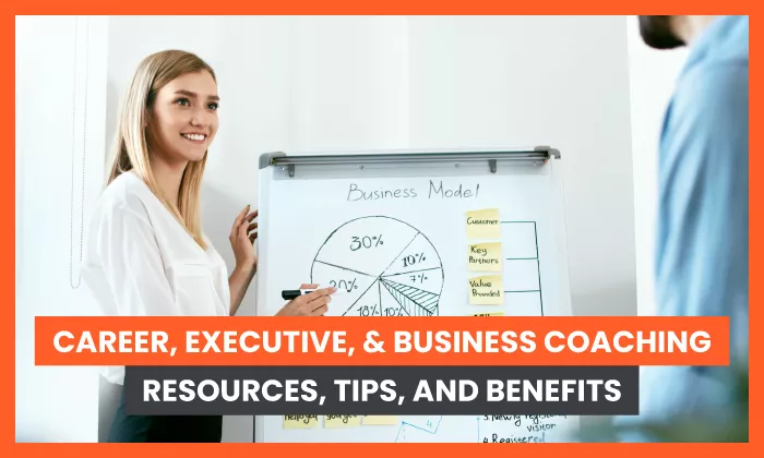 15 Career &amp; Business Coaching Resources, Tips, and Benefits