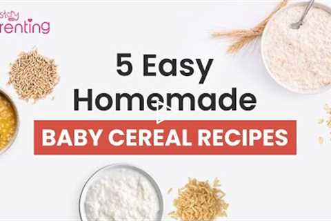 5 Homemade Baby Cereal Recipes ( For 6+ Months Old Babies)