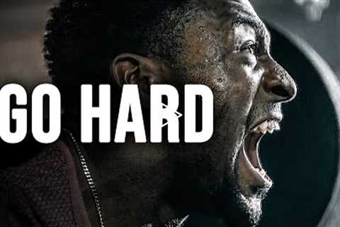 GO HARD - Best Motivational Speech